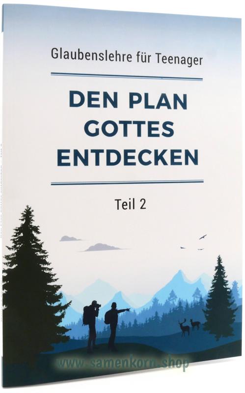 Den Plan Gottes entdecken / Teenagerkurs Teil 2