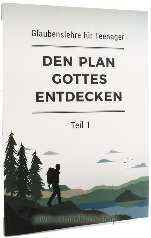 Den Plan Gottes entdecken / Teenagerkurs Teil 1