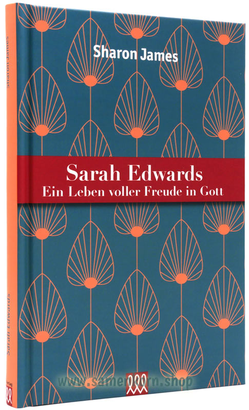 Sarah Edwards - Ein Leben voller Freude in Gott / Buch