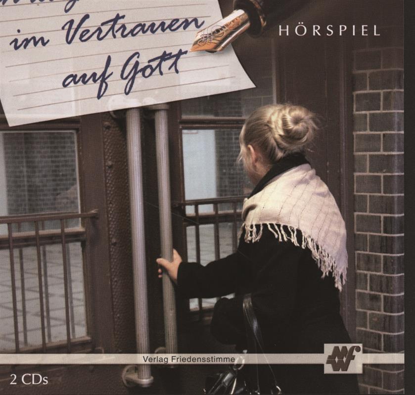 Im Vertrauen auf Gott / CD- Hörspiel