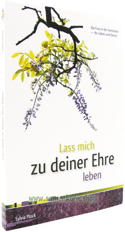 Lass mich zu deiner Ehre leben / Buch