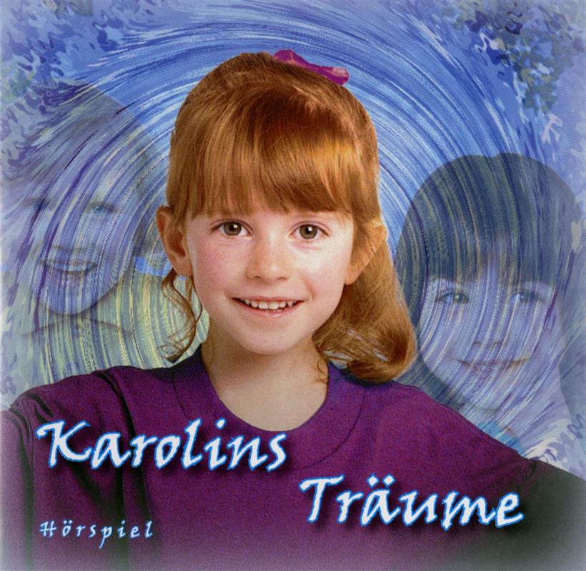 Karolins Träume /  CD- Hörspiel