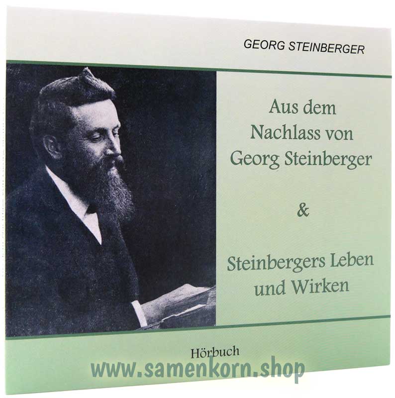 Aus dem Nachlass von Georg Steinberger / MP3-Hörbuch