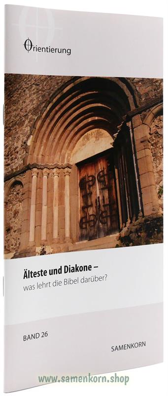 Älteste und Diakone, Band 26 Reihe Orientierung / Heft