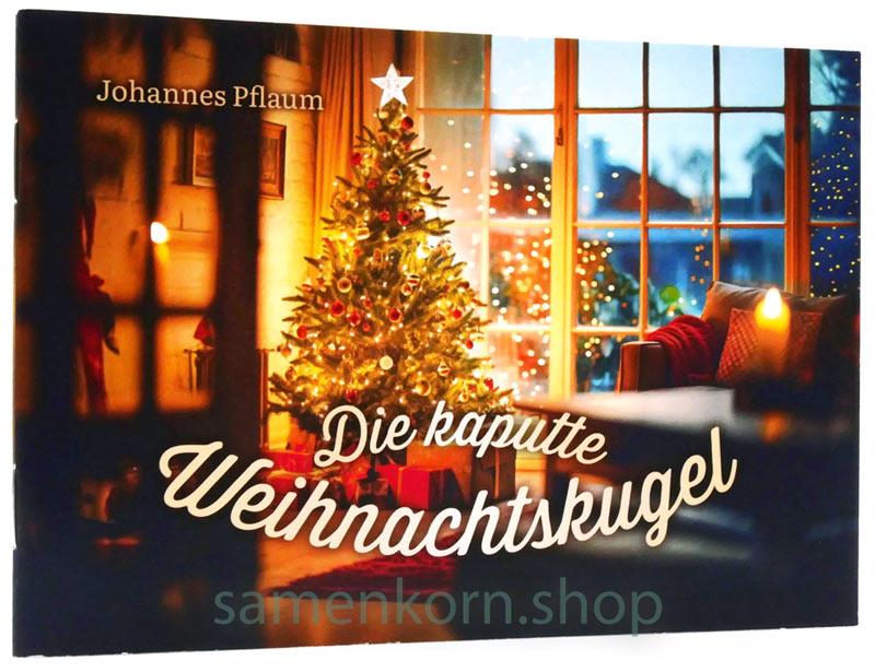 Die kaputte Weihnachtskugel / Heft