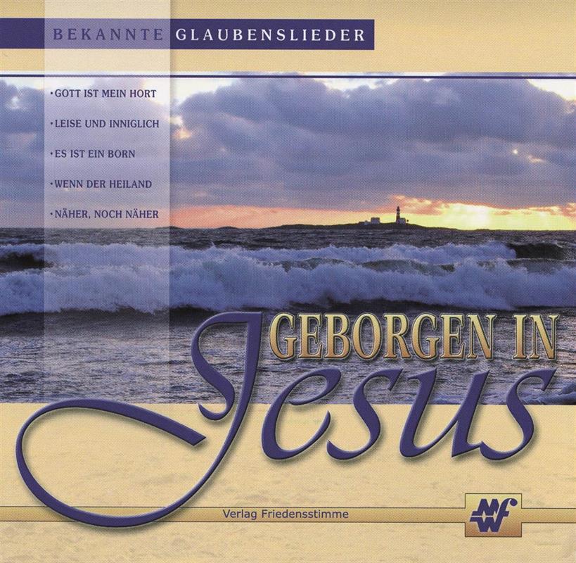 Geborgen in Jesus  / Bekannte Glaubenslieder / CD