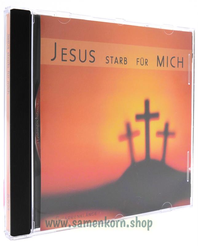 Jesus starb für mich (Gitarrenklänge) / CD