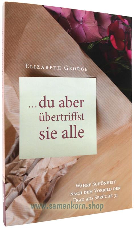 Du aber übertriffst sie alle / Buch