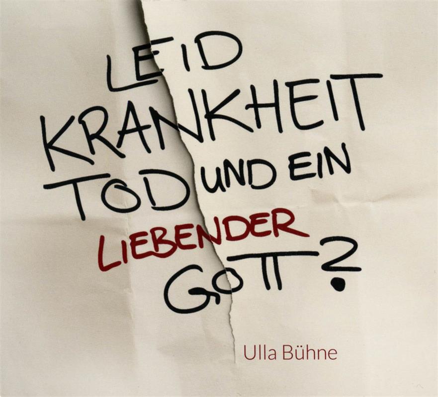 Leid, Krankheit, Tod und ein liebender Gott? / CD-Hörbuch