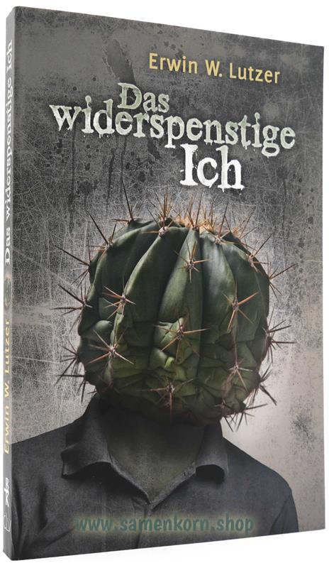 Das widerspenstige Ich / Buch