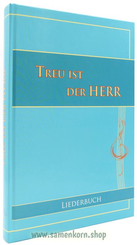 Treu ist der Herr / Liederbuch (Noten)