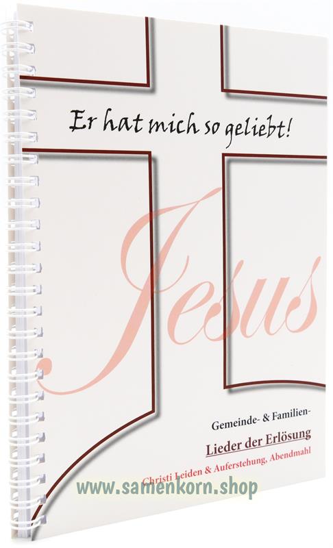 Jesus, Er hat mich so geliebt!/  Passionslieder / Notenheft