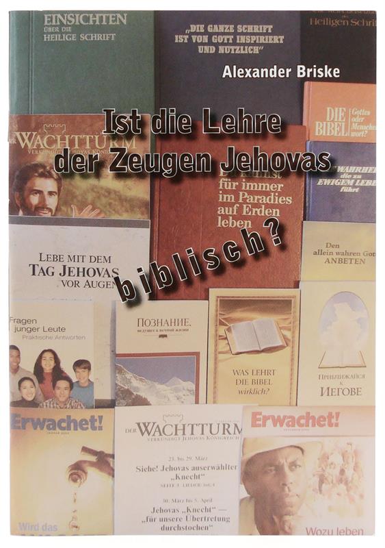 Ist die Lehre der Zeugen Jehovas biblisch? / Heft
