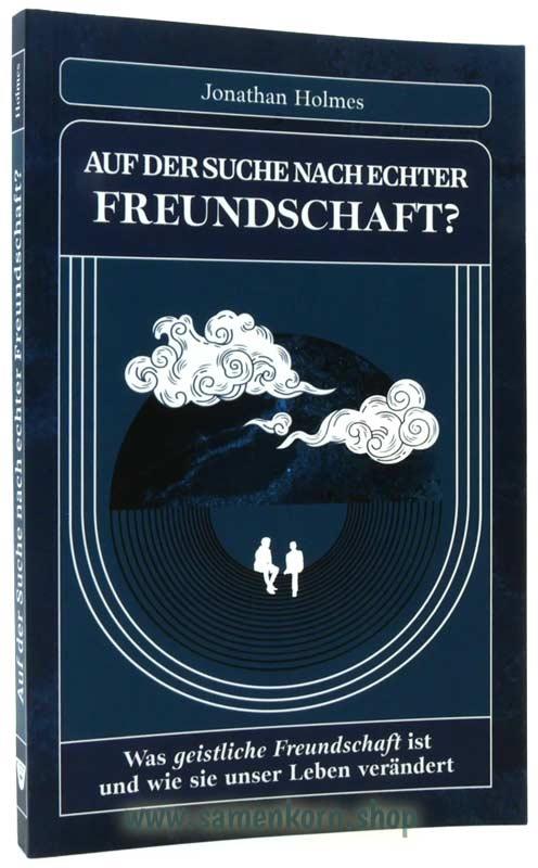 Auf der Suche nach echter Freundschaft? / Buch