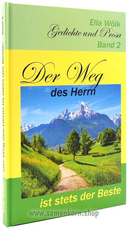 Der Weg des Herrn ist stets der Beste, Band 2 / Gedichte, Prosa / Buch