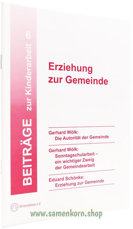 Erziehung zur Gemeinde / Beiträge zur Kinderarbeit 6 / Heft