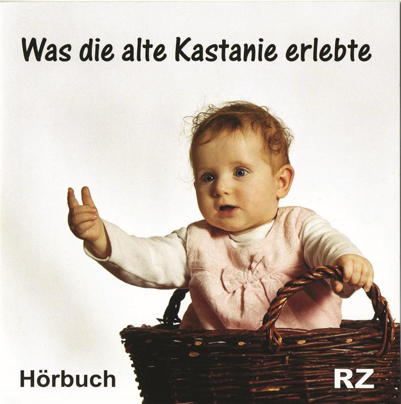 Was die alte Kastanie erlebte / CD- Hörbuch