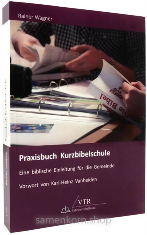 Praxisbuch Kurzbibelschule/Eine bib.Einleitung / Buch