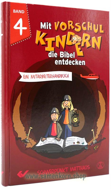 Mit Vorschulkindern die Bibel entdecken, Band 4 / Buch